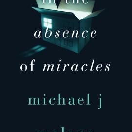 In The Absence of Miracles