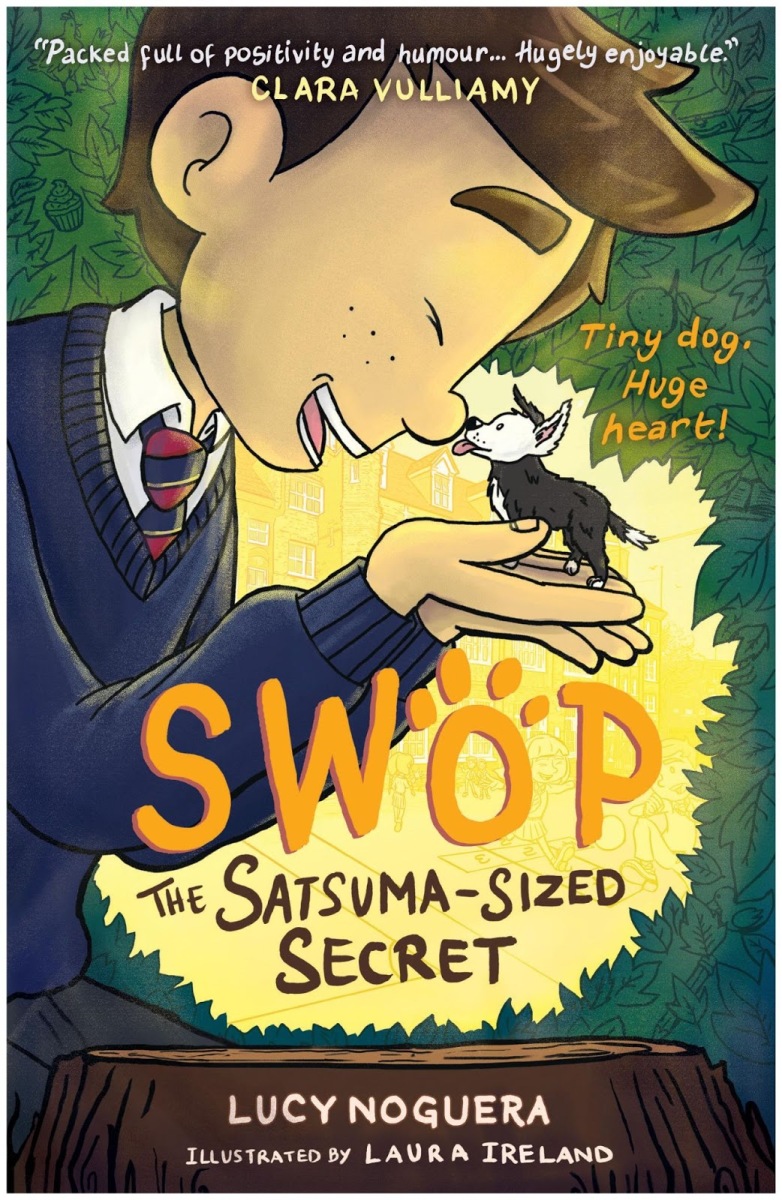 Swop The Satsuma-Sized Secret by Lucy Noguera @monsterscantalk  @lovebooksgroup @lovebookstours #AD #Gifted – Bookmarks and Stages by Lou